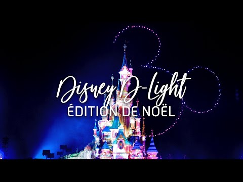 [4K]  Disney D-LIGHT spécial NOËL ! Disney D-LIGHT XMAS Édition !