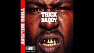 Trick Daddy God's Been Good