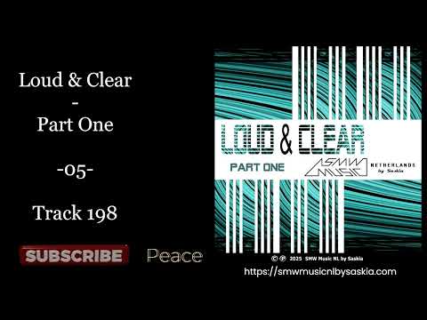 2025-11-LOUD & CLEAR-Part One-05-Track 198 (SMW Music NL by Saskia)