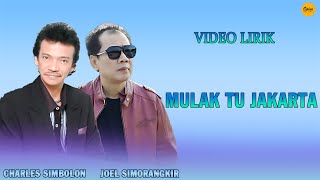 Download lagu Charles Simbolon & Joel Simorangkir - Mulak Tu Jakarta( Video Lirik) mp3