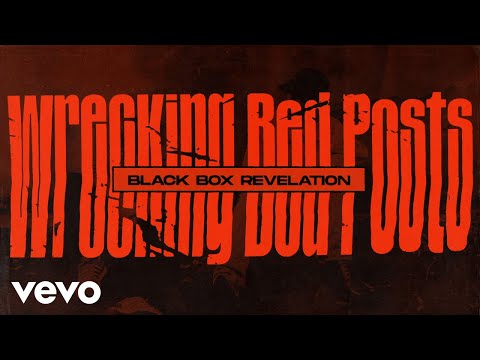 Black Box Revelation - Wrecking Bed Posts (Lyric Video)