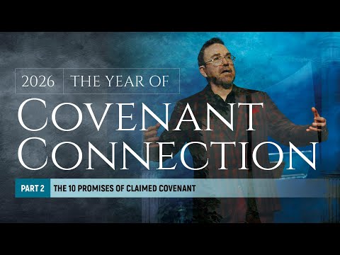The Year of Covenant Connection Part 2 | Apostle Jim Raley