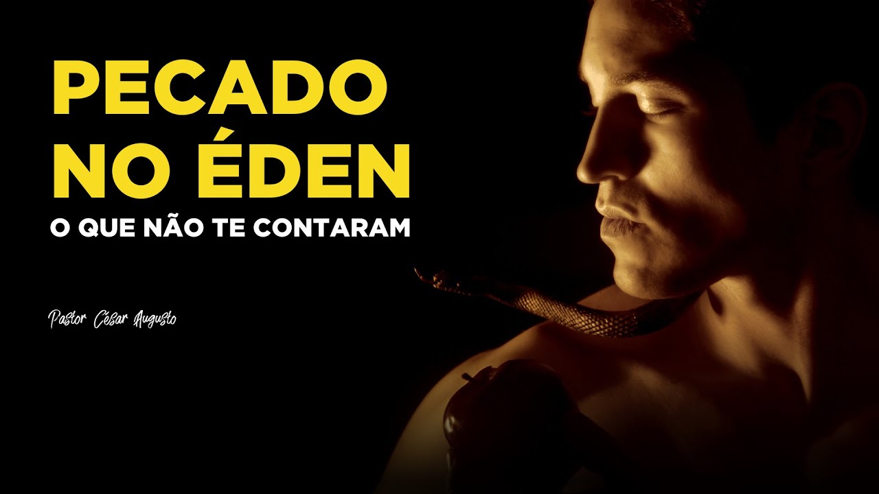 PECADO NO ÉDEN: O QUE NÃO TE CONTARAM!