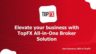 All-in-One Broker Solution by TopFX