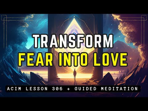 GUIDED MEDITATION: A Transformative Journey to God 🙏🏻 Let Go of Fear & Attract Love 🕊 ACIM  | 306