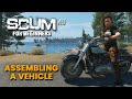 ASSEMBLING A VEHICLE!! - SCUM for Beginners
