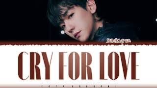 Download lagu BAEKHYUN – 'CRY FOR LOVE' Lyrics [Color Coded_Han_Rom_Eng] mp3