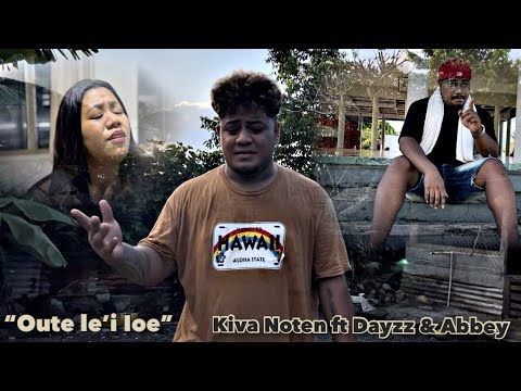 Kiva Noten - Oute Le’i Ioe (Official Music Video) feat. Dayzz & Abbey