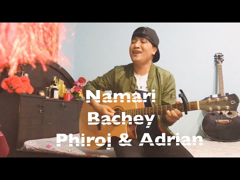 Namari Baachey Cover - Phiroj & Adrian (The Original Duo)