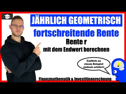 Geometrische Rente Rentenwert berechnen mit dem Endwert