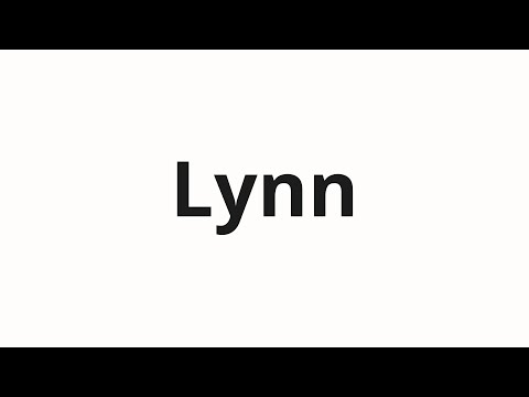 How to pronounce Lynn