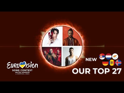 EUROVISION 2023 - OUR TOP 27 | (05-03-2023) + #CYP #GER #SRB #NED #MDA #ISL