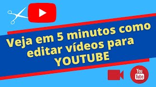 Veja em 5 minutos Como Editar Vdeos para Youtube | Editor de Vdeos Grtis