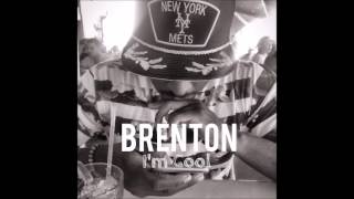 Brenton - I'm Cool [Inspired By 9th Wonder] (Audio)