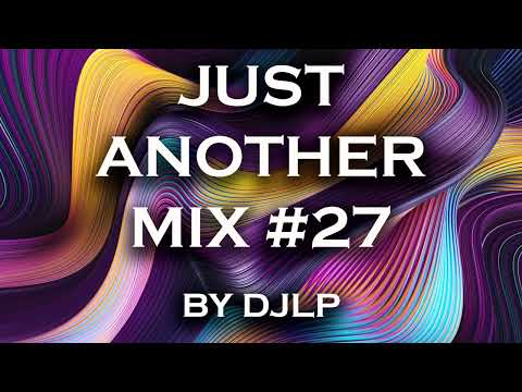 dJLp - Just Another Mix #27 - House