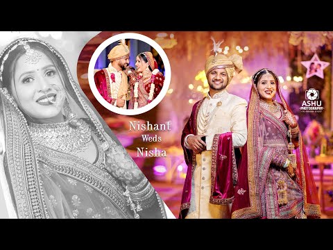 BEST 4K WEDDING HIGHLIGHTS 2023 | NISHANT & NISHA | TEAM ASHU PHOTOGRAPHY | PUNJAB | 98888-19297