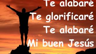 Te Alabaré mi Buen Jesús Music Video