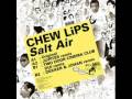 Chew Lips - Salt Air // Two Door Cinema Club Dui ...