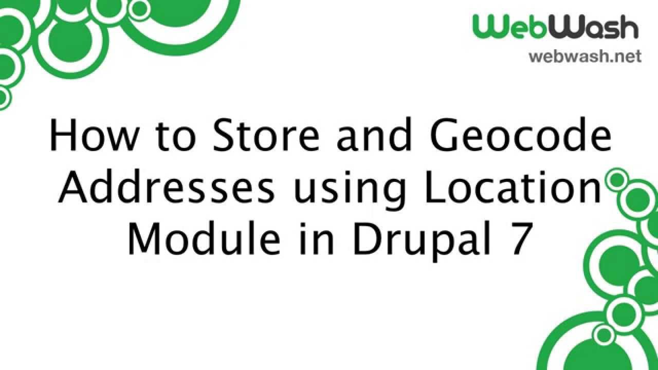 How to Store and Geocode Addresses using Location Module in Drupal 7