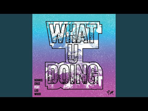What U Doing (Mousse T´s 'Deep Shizzle' Extended Remix)