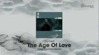 Da Fresh - Age of Love (Greg Cerrone Remix)