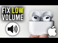 How To Fix Low Volume On AirPods Full Guide