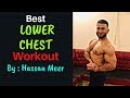 Best Lower Chest Workout |The Best Lower Chest Exercises | How To Grow Lower Chest|