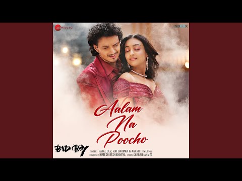 Aalam Na Poocho (From "Bad Boy") (Full Audio) — watch video
