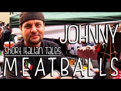 Short Italian Tales #9 - Johnny Meatballs