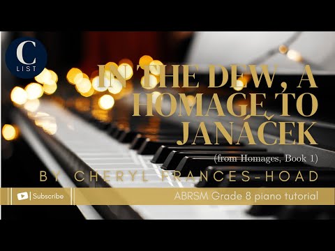 ABRSM GRADE 8 PIANO TUTORIAL | C1 - In the Dew – A Homage to Janáček