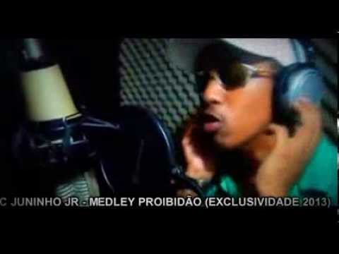 MC JUNINHO JR   MEDLEY PROIBIDÃO