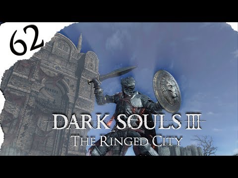 Let's Play Dark Souls 3: The Ringed City [Blind] Ep.62 - Cleanup Time