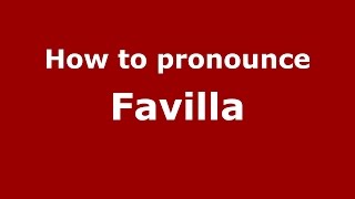 How to pronounce Favilla