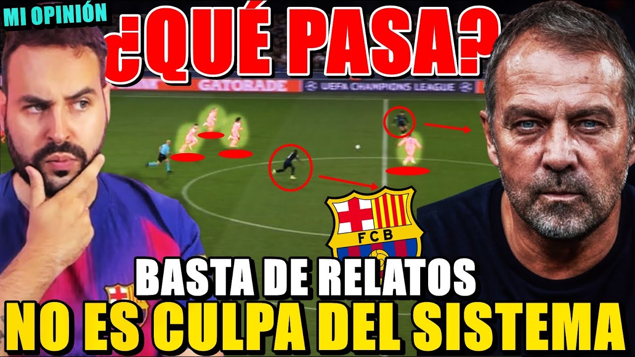 ¿QUÉ le PASA al BARÇA de FLICK? NO es CULPA del SISTEMA - Mi OPINIÓN