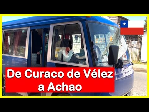 CHILE EN BUS - De Curaco de Vélez a Achao, Chiloé