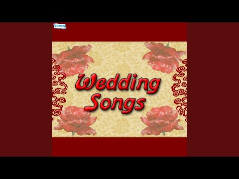 Vekh Main Mehndi - Wedding Songs