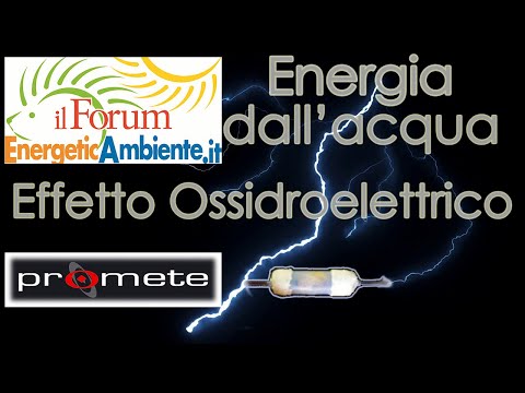 Energia dall'acqua: cos'è l'effetto ossidroelettrico e le energie in gioco