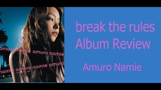 安室奈美恵 [Amuro Namie] Break the Rules Album Review