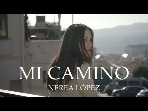 Nerea López - Mi Camino [Video Oficial]