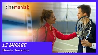 Le Mirage - Bande annonce
