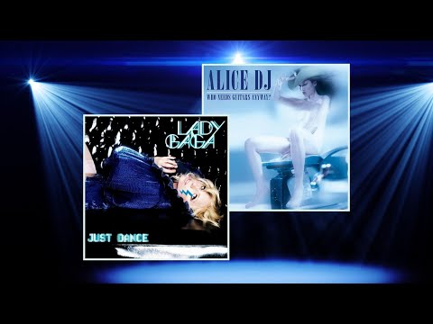 Lady Gaga x Alice DJ - Just Dance / Better Off Alone MASHUP