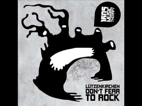 Lutzenkirchen - Don't Fear To Rock (Beltek Remix) [1605-059]