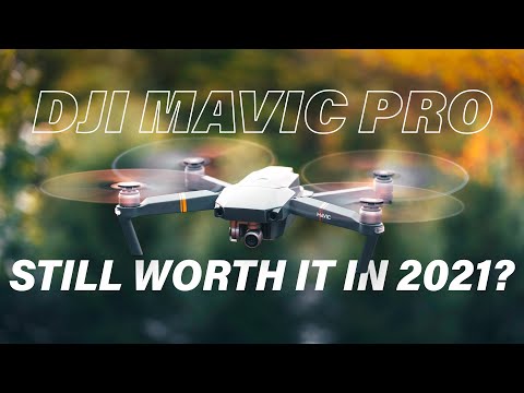 Is the DJI Mavic Pro Worth Buying in 2021?