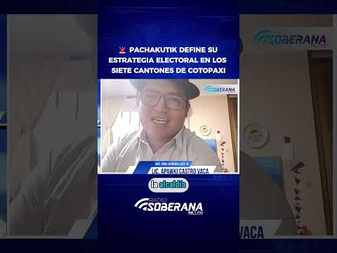 🗳️🚨 𝐏𝐀𝐂𝐇𝐀𝐊𝐔𝐓𝐈𝐊 𝐃𝐄𝐅𝐈𝐍𝐄 𝐂𝐀𝐍𝐃𝐈𝐃𝐀𝐓𝐔𝐑𝐀𝐒 𝐘 𝐀𝐋𝐈𝐀𝐍𝐙𝐀𝐒 𝐄𝐍 𝐂𝐎𝐓𝐎𝐏𝐀𝐗𝐈 𝐏𝐀𝐑𝐀 𝐋𝐀𝐒 𝐄𝐋𝐄𝐂𝐂𝐈𝐎𝐍𝐄𝐒 𝐒𝐄𝐂𝐂𝐈𝐎𝐍𝐀𝐋𝐄𝐒
