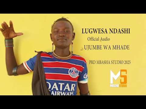 LUGWESA NDASHI UJUMBE WA MHADE PRD MBASHA STUDIO 2025 org
