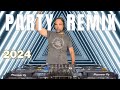 PARTY REMIX 2024 🎉 Mashups & Remixes Of Popular Songs 🎉 DJ Remix Club Music Dance Mix Live DJ Mix