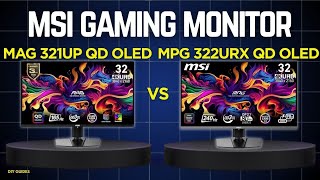 MSI MAG 321UP QD OLED X24 Vs MSI MPG 322URX QD OLED: Worth The Upgrade?