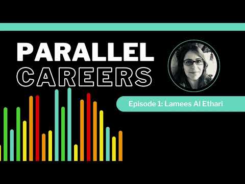 Episode 1 | Lamees Al Ethari | Parallel Careers