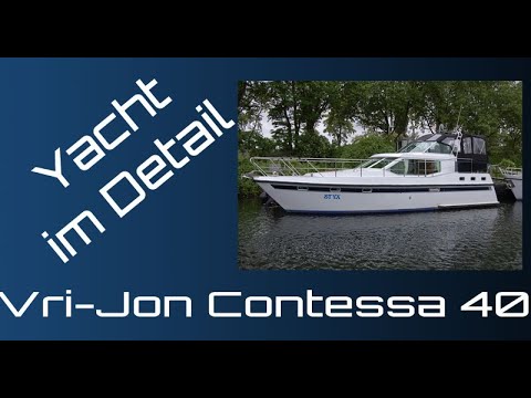 Vri-Jon Contessa 40 Test & Preview Sunny Yachthandel www.Gebrauchtbootmarkt.de