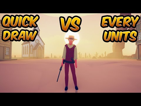 QUICK DRAW vs EVERY UNITS! ⚔️😱😱| TABS - Totally Accurate Battle Simulator